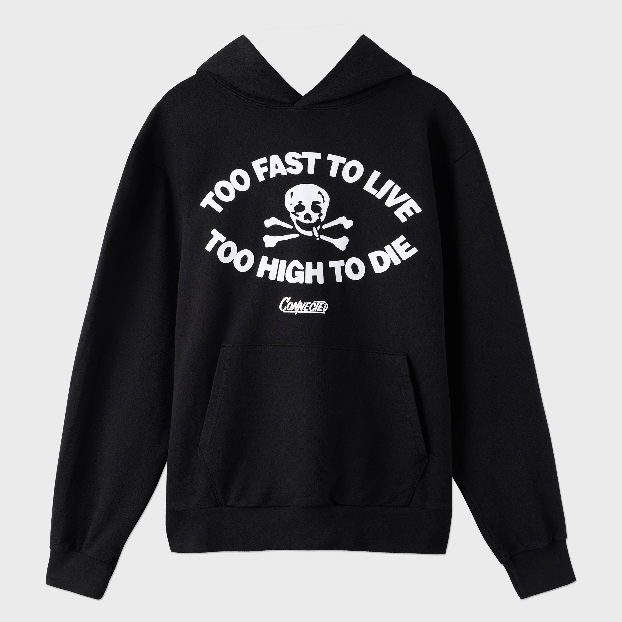 Too High To Die Hoodie